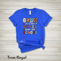 BRUH IS MY 100th DAY OF SCHOOL